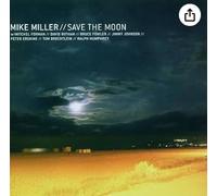 Miller, Mike - Save The Moon