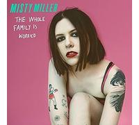 Miller, Misty - Whole Family Is Worried (2 LP)