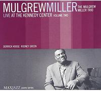 Miller, Mulgrew - Live at Kennedy Center 2 by Miller, Mulgrew (2007) Audio CD