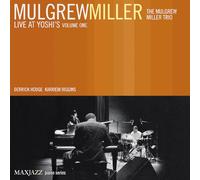 Miller Mulgrew - Vol. 1-Live At Yoshi's