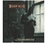 Miller,Mulgrew - With Our Own Eyes