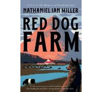 Miller Nathaniel Ian Nathaniel Ian Miller Olafur Darri Ol Red Dog Farm: A (Book)