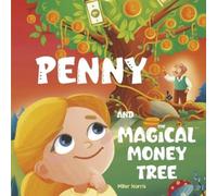 Miller Norris Penny and the Magical Money Tree (Copertina rigida)
