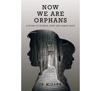 Miller Now We Are Orphans (Tascabile)
