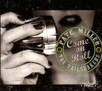 MILLER, PATC & THE TAILSH - COME ON ROLL