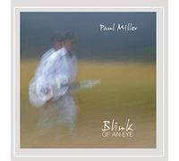 Miller, Paul - Blink Of An Eye