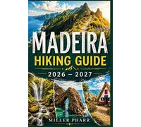 Miller Pharr Madeira Hiking Guide 2026 - 2027 (Tascabile)