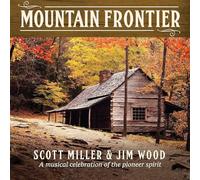 Scott Miller Mountain Frontier: A Musical Celebration (CD)