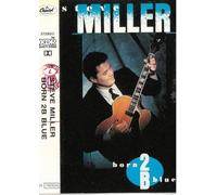 Miller, Steve - Born 2B blue (versione audio cassetta)