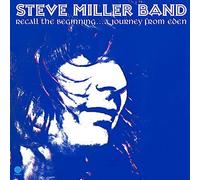 The Steve Miller Band Recall the Beginning... A Journey from Eden (Vinyl LP)