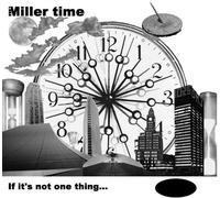 Miller Time (Jim Miller) - If It's Not One Thing... (US Import)