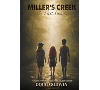 Miller's Creek: The First Summer