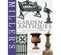Miller's Garden Antiques: How to Source and Identify