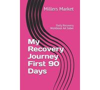 Millers Market My Recovery Journey First 90 Days (Tascabile)