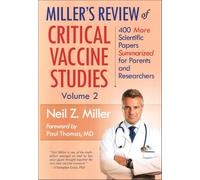 Miller's Review of Critical Vaccine Studies: 400 More Scientific Papers Summarized for Parents and Researchers (2)