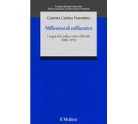 Millesimo di millimetro. I segni del codice visivo Olivetti (1908-1978)