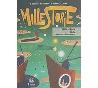 Millestorie. Mito ed epica. Storia dal Medioevo al Rinascimento Per la Scuola media