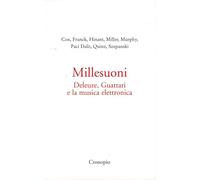 Millesuoni. Deleuze, Guattari e la musica elettronica