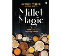 Millet Magic: From the Heart of India