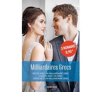 Milliardaires grecs: Pacte avec un milliardaire grec ; Liaison avec un milliardaire grec ; L'épouse d'un milliardaire