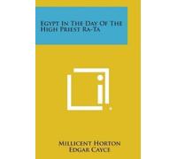 Millicent Horton Edgar Cayc Egypt in the Day of the High Priest Ra-T (Tascabile)