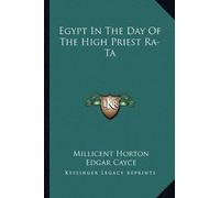 Millicent Horton Edgar Cayc Egypt In The Day Of The High Priest Ra-T (Tascabile)