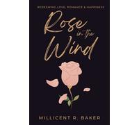 Millicent R Baker Rose in the Wind (Tascabile)