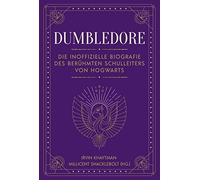 Millicent Shack Dumbledore: Die inoffizielle Biografie des berühmten (Tascabile)