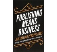 Millicent Weber Publishing Means Business (Tascabile) Publishing