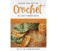 Millie Anderson Learn the Art of Crochet in Just Three Days (Tascabile)