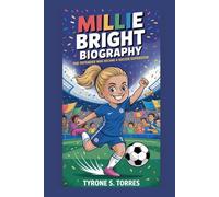 MILLIE BRIGHT BIOGRAPHY: The Defender Who Became a Soccer Superstar