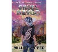 Millie Copper Cruel Havoc (Tascabile) Montana Mayhem