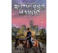 Millie Copper Ruthless Havoc (Tascabile) Montana Mayhem