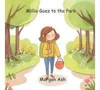 Millie Goes to the Park: A Rhyming Picture Book About Friendship, Sharing, and Outdoor Play for Toddlers and Preschoolers Ages 3-5