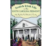 Millie Huff Coleman Caroline S Scotch-Irish Life in the South Carol (Tascabile)