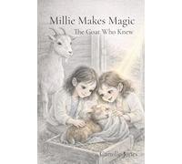 Millie Makes Magic: The Goat Who Knew: 3