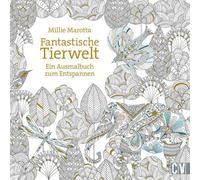 Millie Marotta Fantastische Tierwelt: Ein Ausmalbuch zum Entspannen (Tascabile)