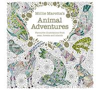 Millie Marotta's Animal Adventures: Favourite illustrations from seas, forests and islands
