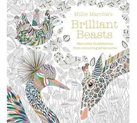 Millie Marotta's Brilliant Beasts: A collection for colouring adventures: 10