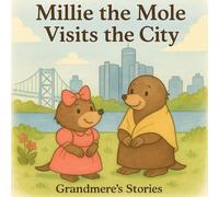 Millie the Mole Visits the City