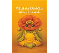 Millie the Pangolin discovers the World