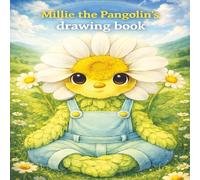 Millie the Pangolin's Drawing Book: A Magical Drawing Book