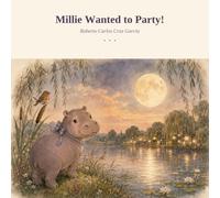 Millie Wanted to Party!: A story about making good decision