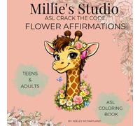 Millie's Studio ASL Crack the Code: Flower Affirmations: ASL Coloring Book