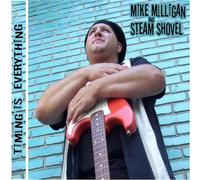Milligan, Mike And Steam Shovel - Timing Is Everything