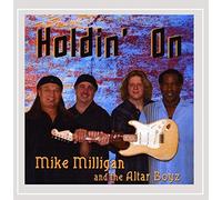 Milligan, Mike & The Altar Boyz - Holdin' On