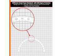 Millimeter Graph Paper Notebook with 180-Degree Protractor: 100 Pages | 8.5" x 11" | LIGHT GRAY 180 Degree Protractor with 1, 5, and 10 mm Grids | ... Sketching, Precision Drawing, and Diagrams