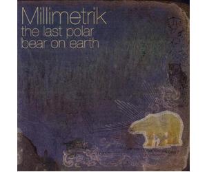 Millimetrik - The Last Polar Bear on Earth