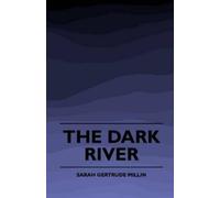 Millin, Sarah Gertrude The Dark River (1920) Book NUOVO