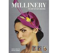 Sarah Lomax Rachel Skinner Millinery: The Art of Hat-Making (Tascabile)